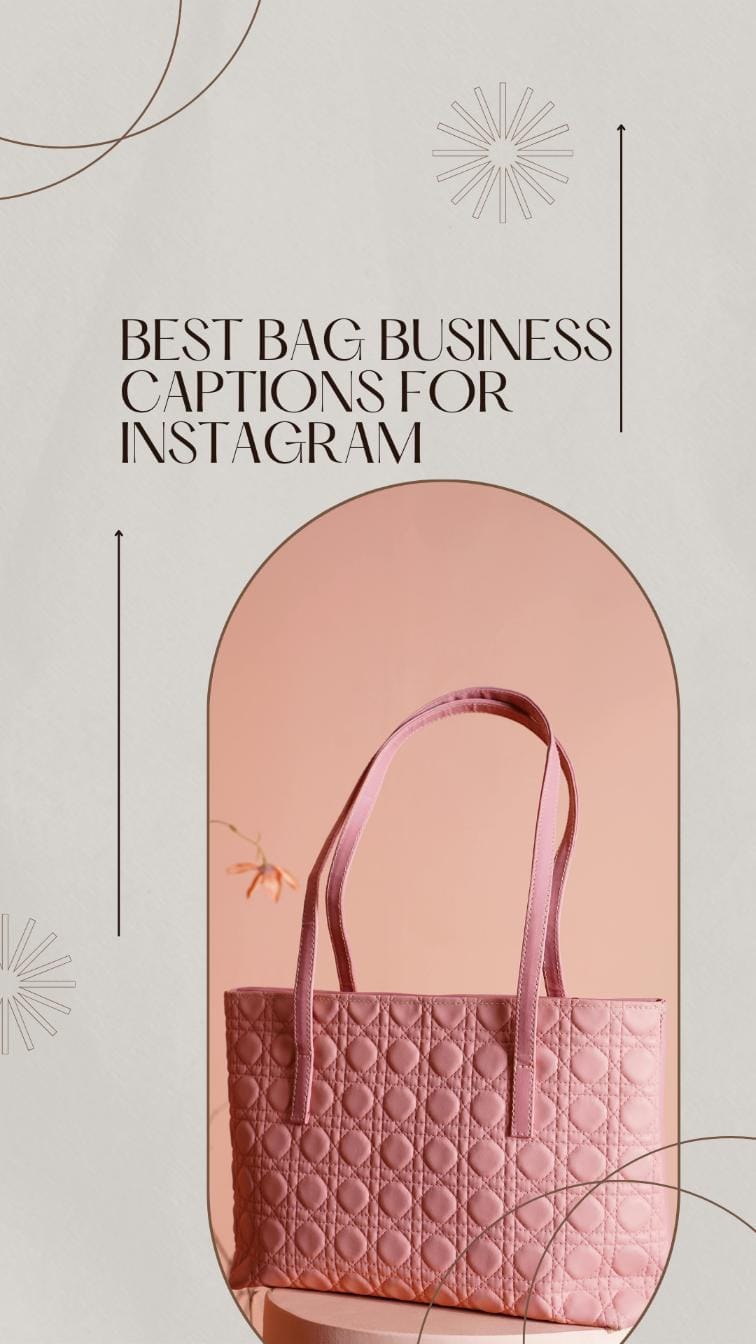 Best bag business captions for instagram