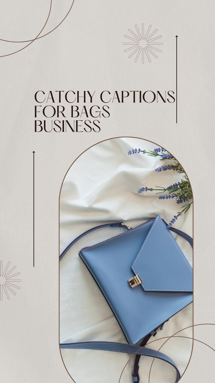 Catchy captions for bags business