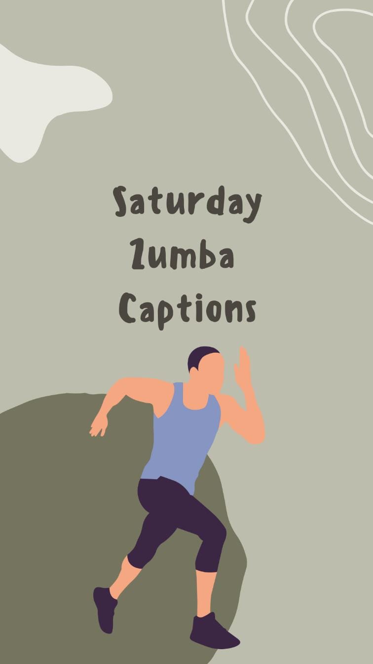 Saturday zumba captions