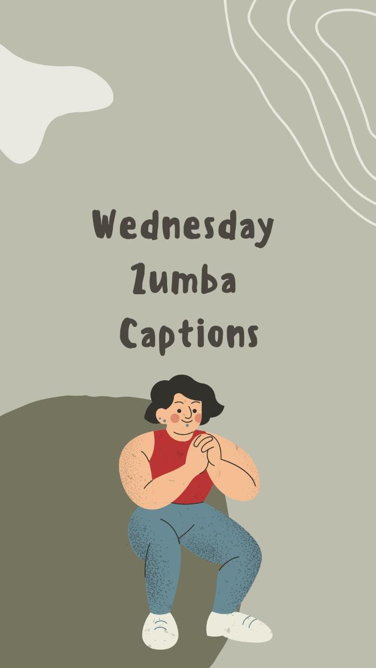 Wednesday zumba captions