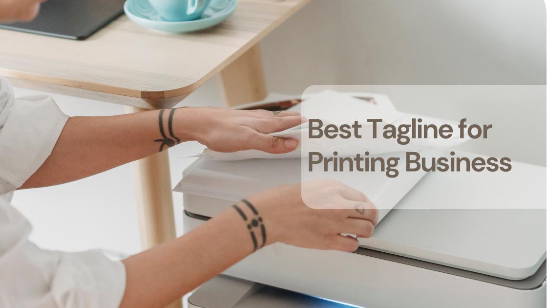 Best tagline for printing business