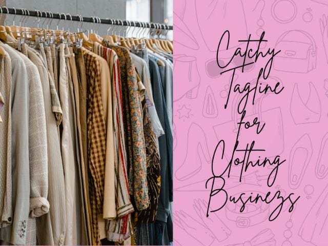 Catchy tagline for clothing business