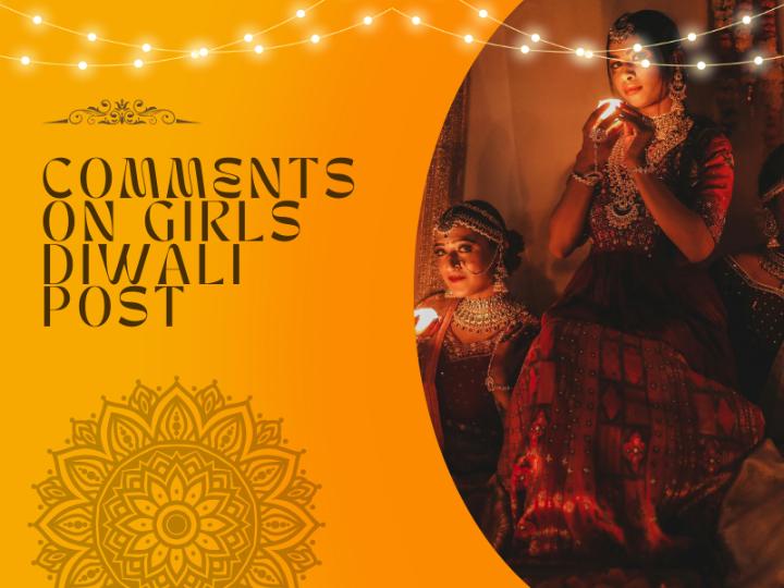 Comments for girls diwali post