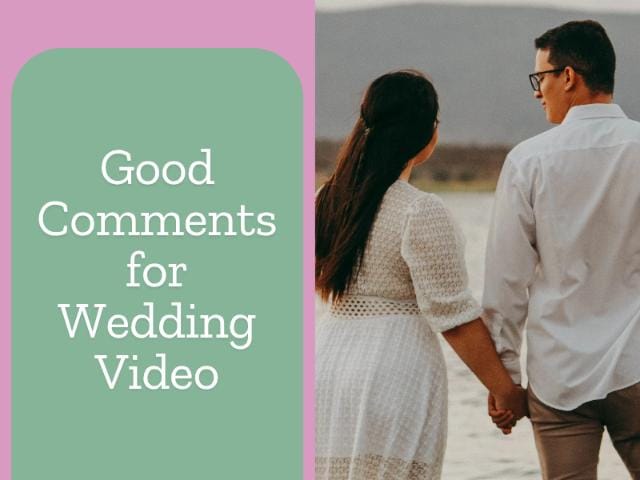 Good comments for wedding video