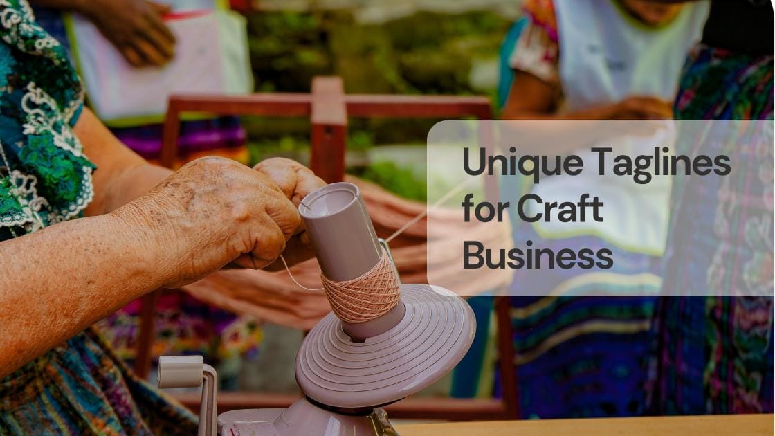 Unique taglines for craft business Unique taglines for craft business