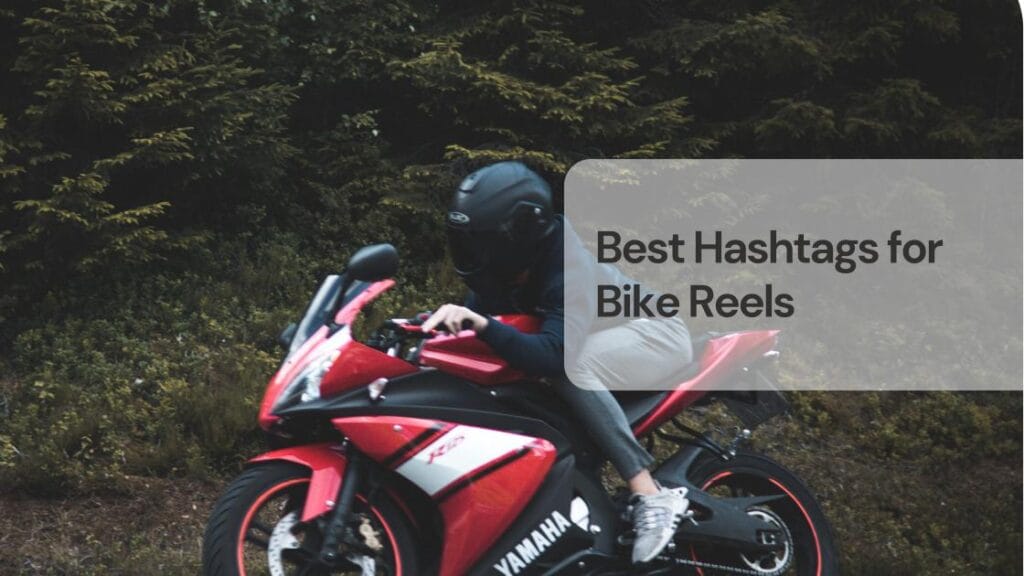 Best hashtags for bike reels Best hashtags for bike reels