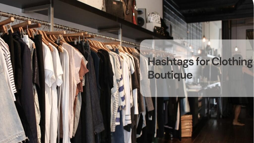 Hashtags for clothing boutique