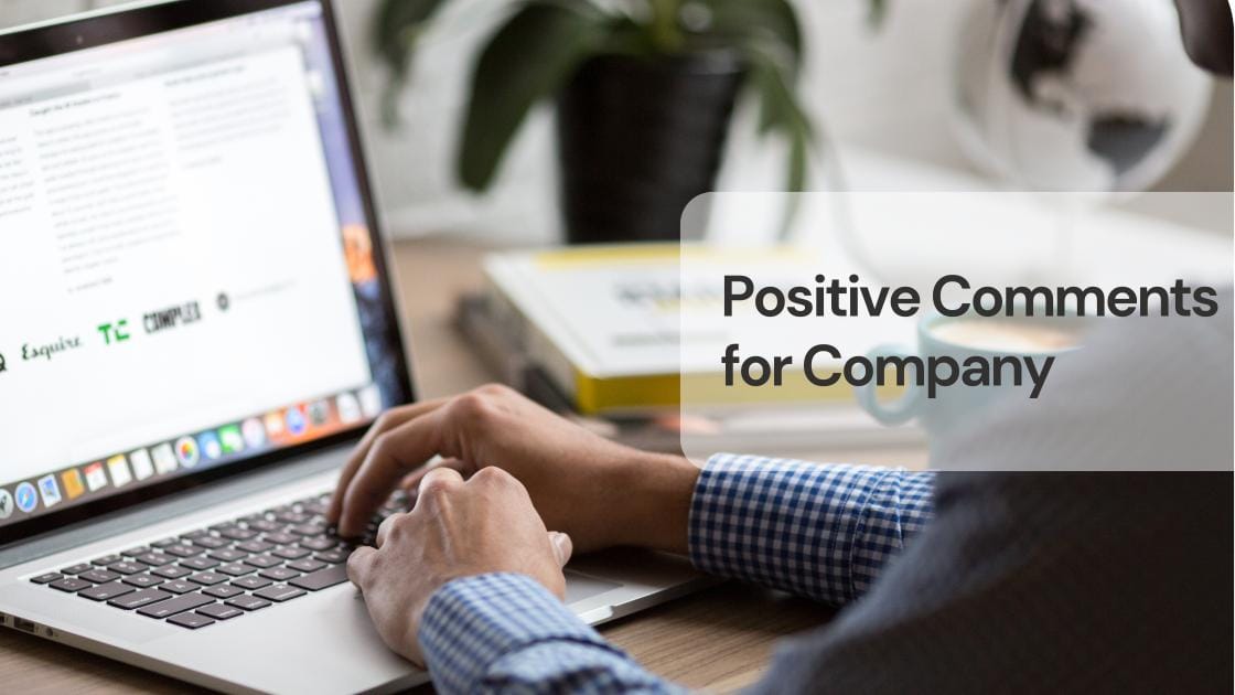 Positive comments for company