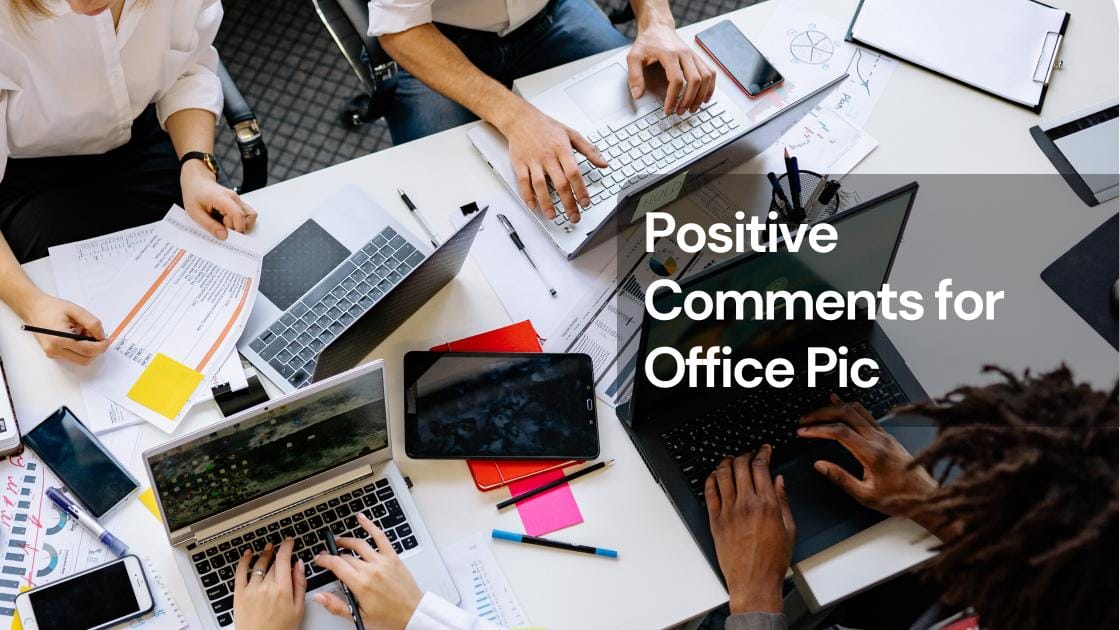 Positive comments for office pic