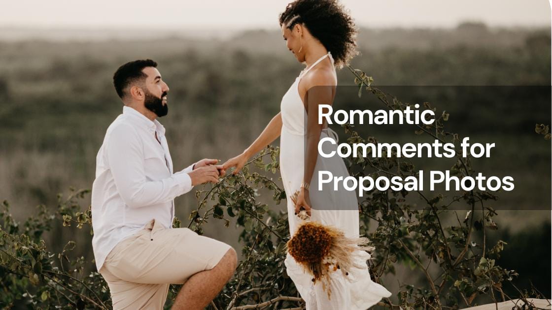 Romantic comments for proposal photos