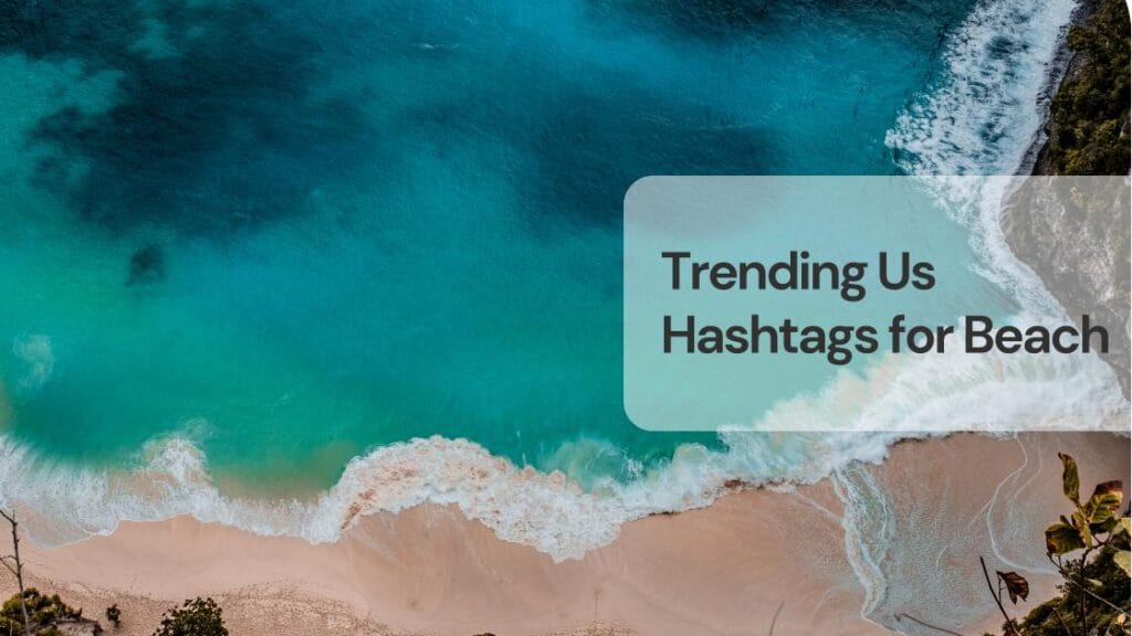 Trending us hashtags for beach