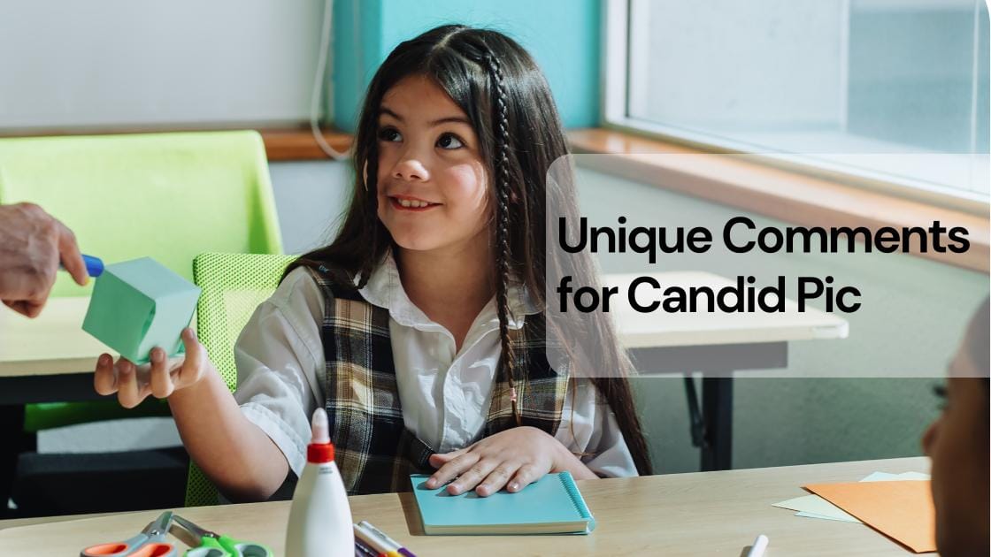 Unique comments for candid pics