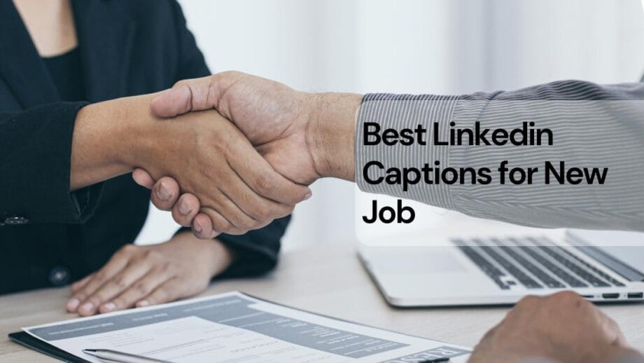 Top 70+ LinkedIn Captions for New Job — Trending Us