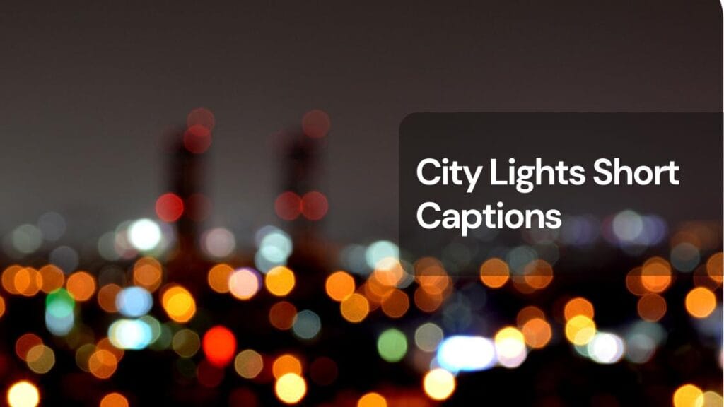 City lights short captions