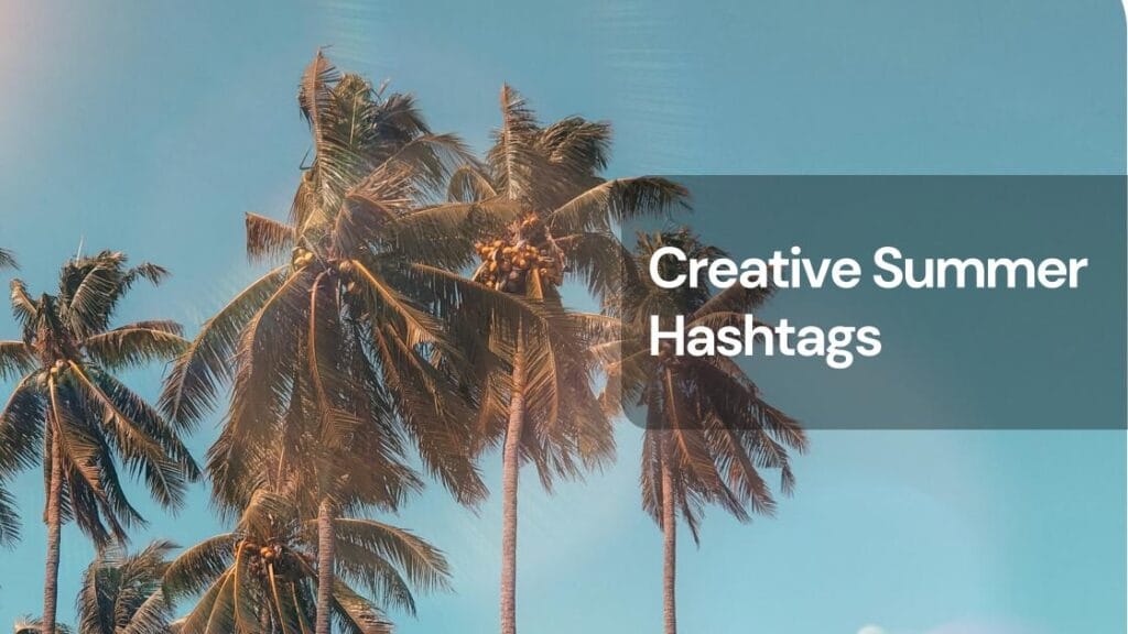 Creative summer hashtags for instagram
