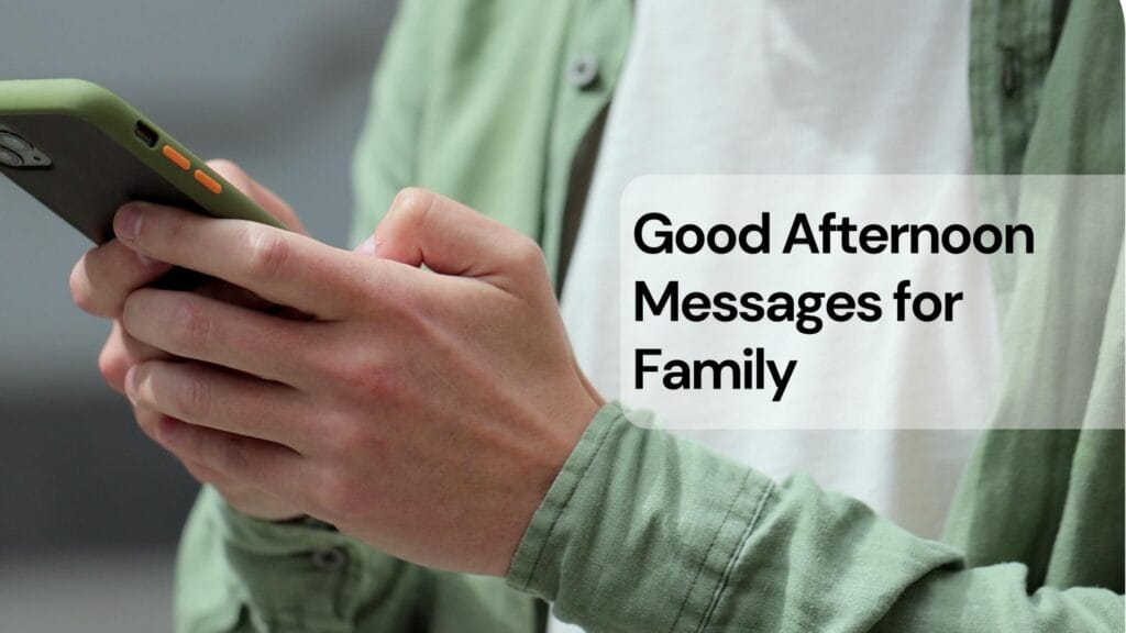 Good afternoon messages for family