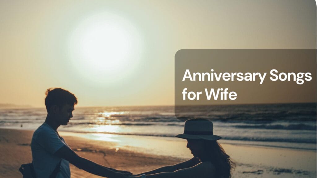 Anniversary songs for wife