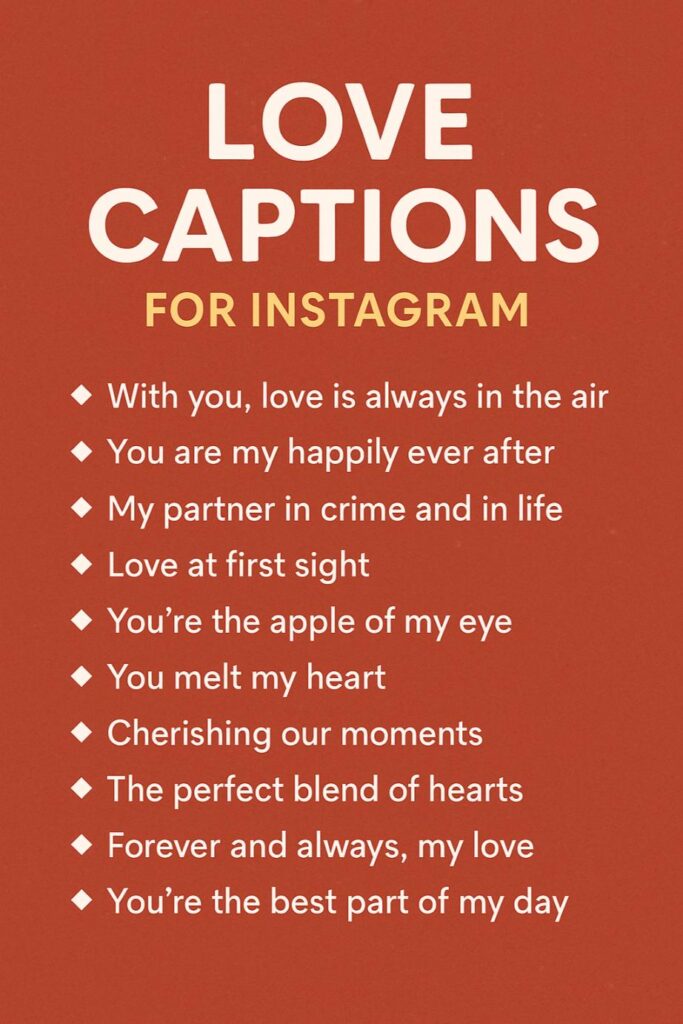 100+ Love Captions for Instagram that Express Your Feelings