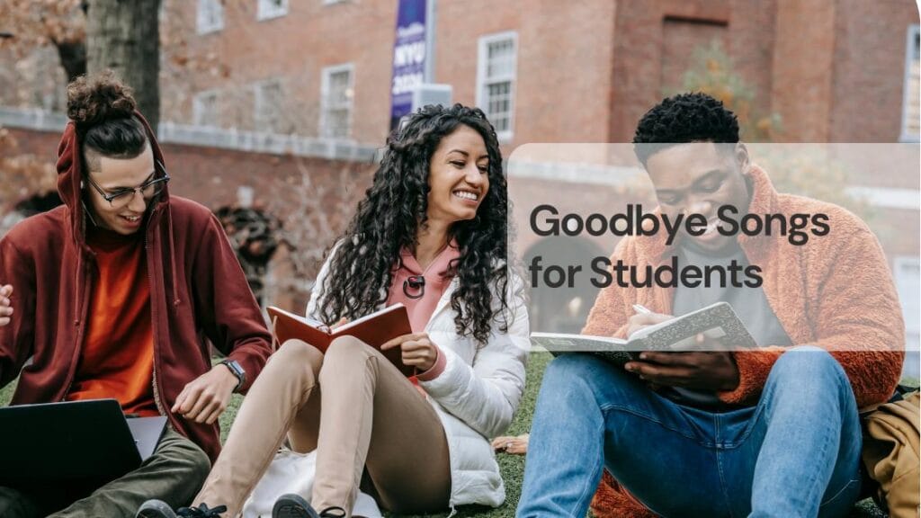 Goodbye songs for students