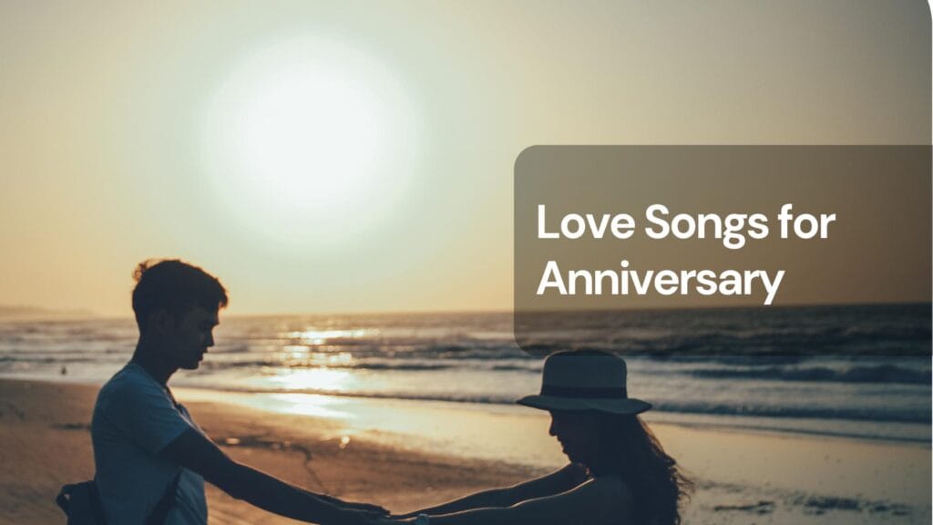 Love songs for anniversary