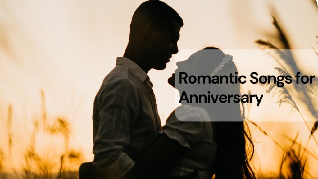 Romantic songs for anniversary