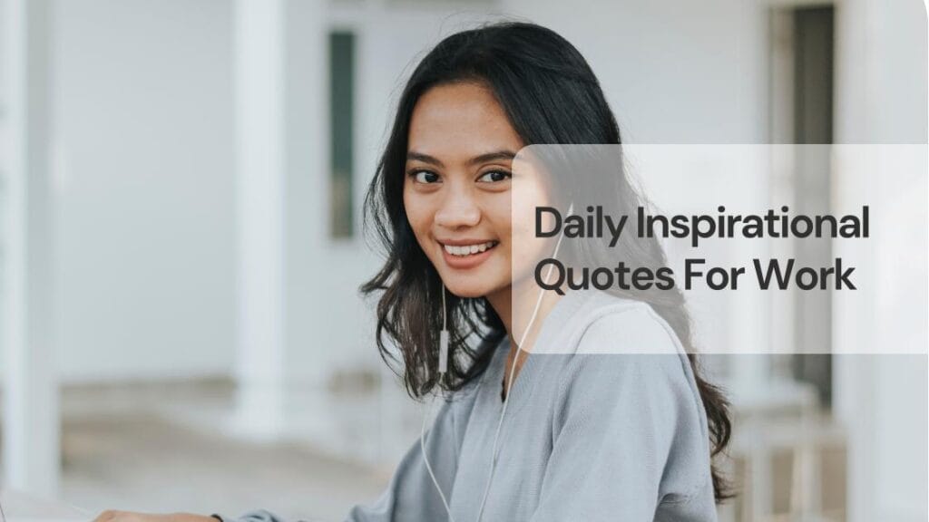 Daily inspirational quotes for work