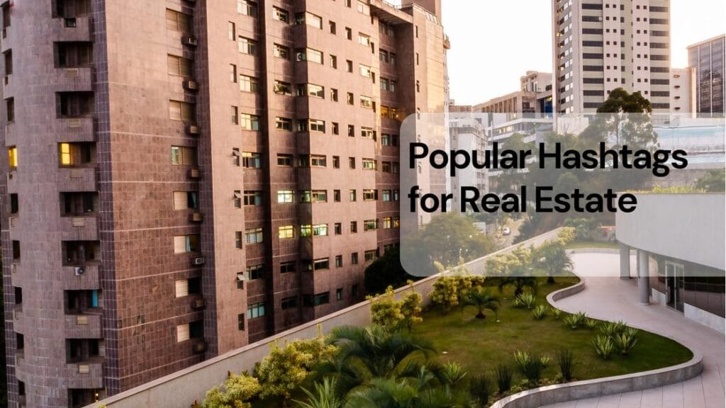 Popular hashtags for real estate