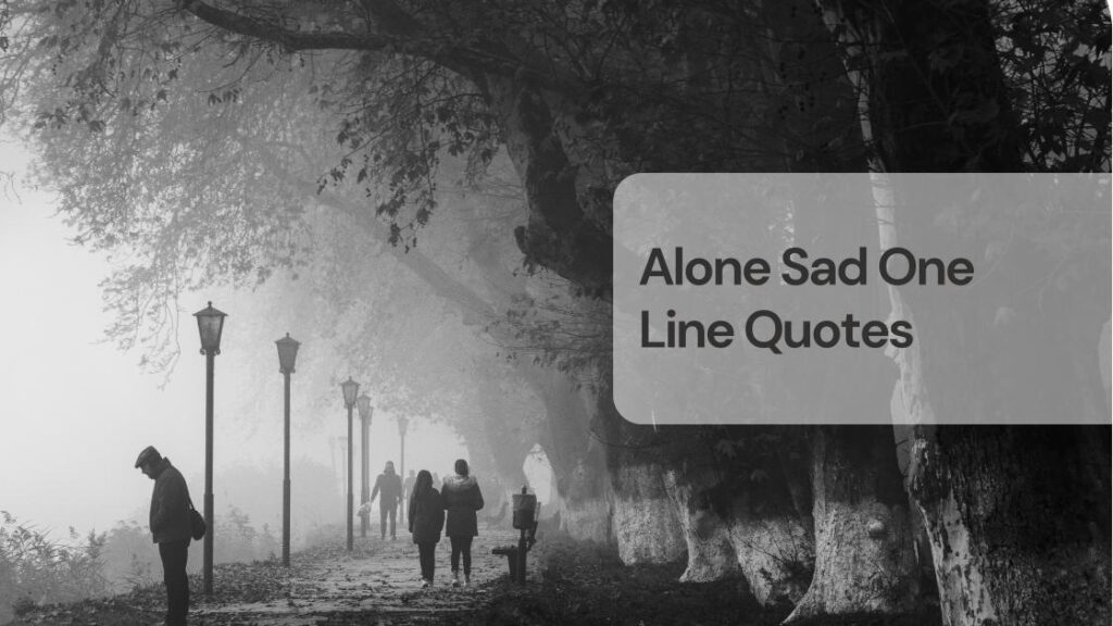 Alone sad one line quotes