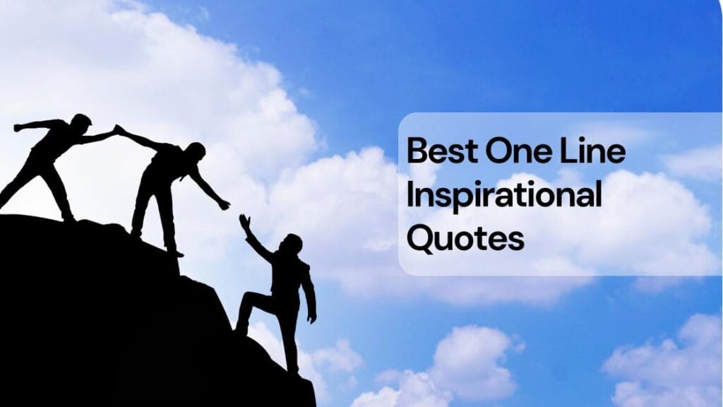 Best one line inspirational quotes