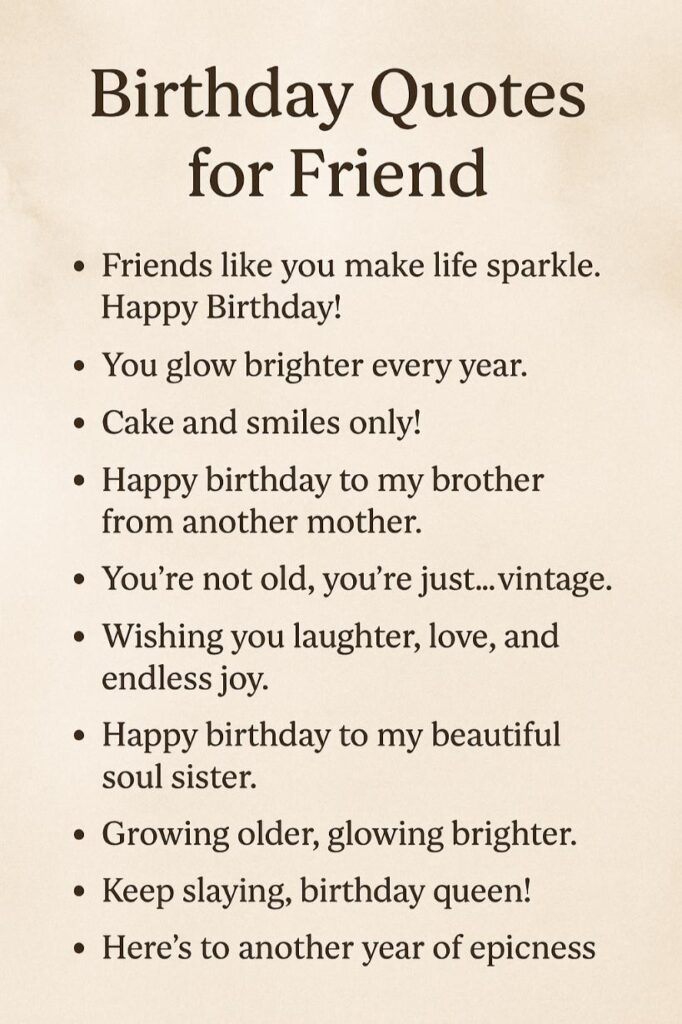 Birthday Quotes For Your Friend