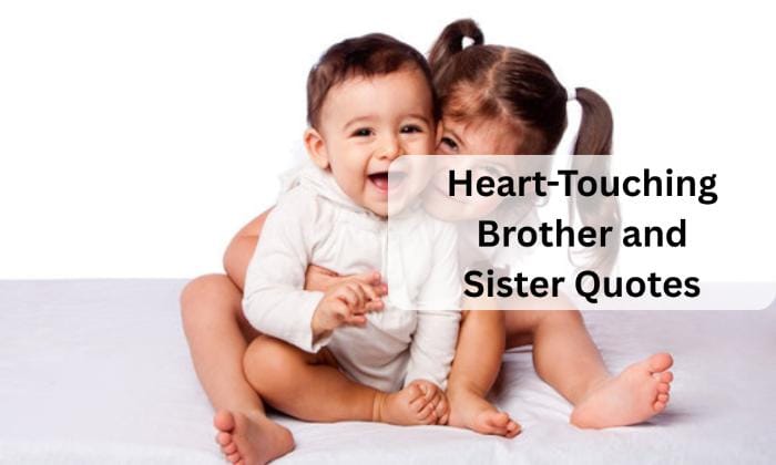 Heart touching brother and sister quotes