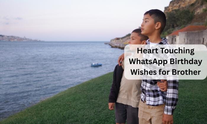 Heart touching whatsapp birthday wishes for brother