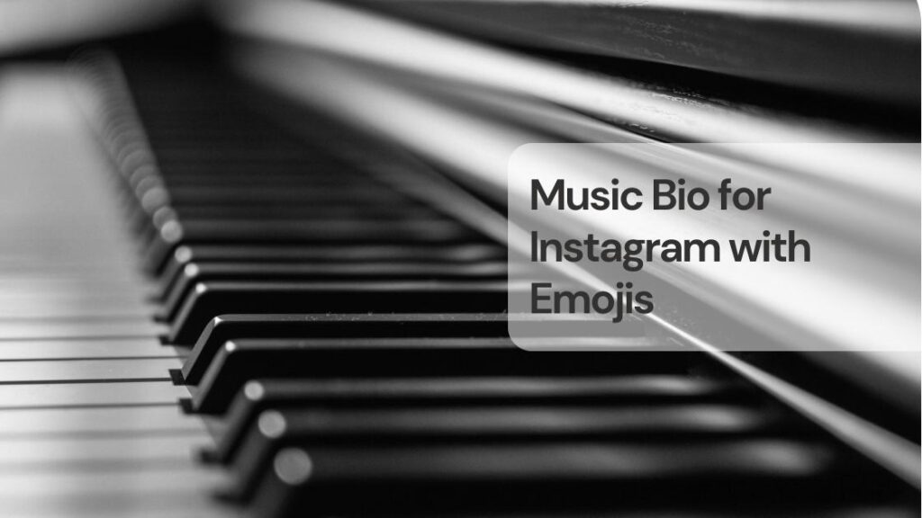 Music bio for instagram with emojis
