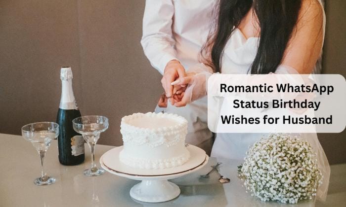 Romantic whatsapp status birthday wishes for husband