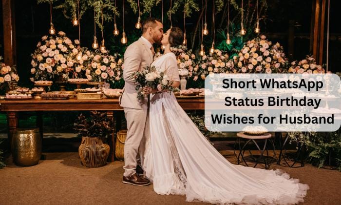 Short whatsapp status birthday wishes for husband