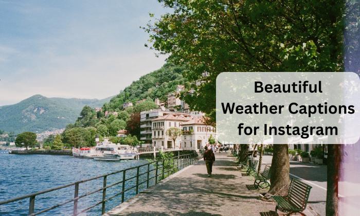 Beautiful weather captions for instagram