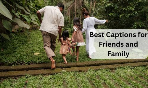 Best captions for friends and family