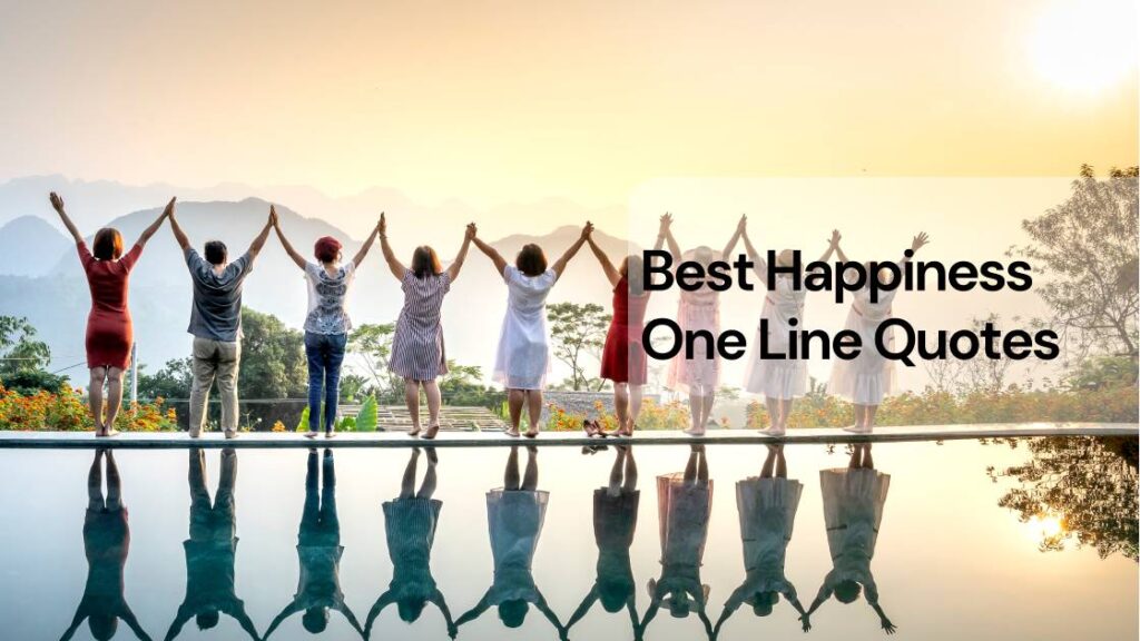 Best happiness one line quotes