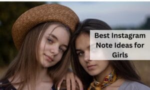 75+ Unique Instagram Note Ideas for Girls to Express Their Feelings ...