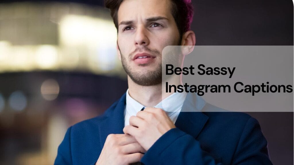 Best sassy instagram captions