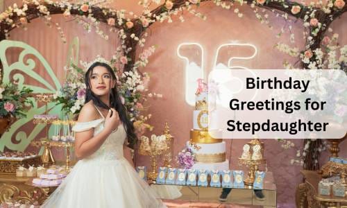 Birthday greetings for stepdaughter