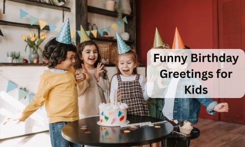 Funny birthday greetings for kids