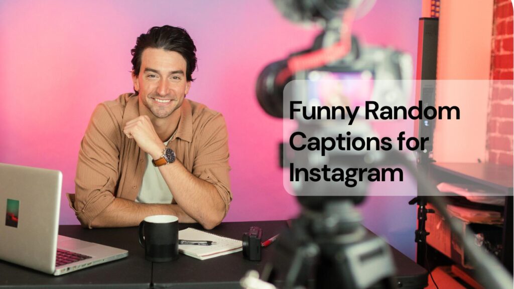 Funny random captions for instagram