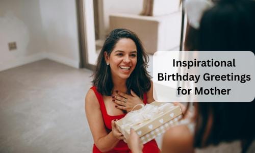 Inspirational birthday greetings for mother