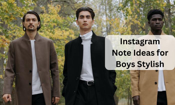 Instagram note ideas for boys stylish