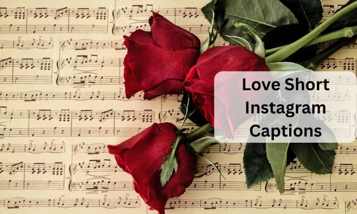 Love short instagram captions
