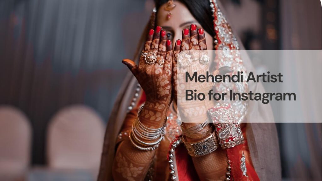 Mehendi artist bio for instagram