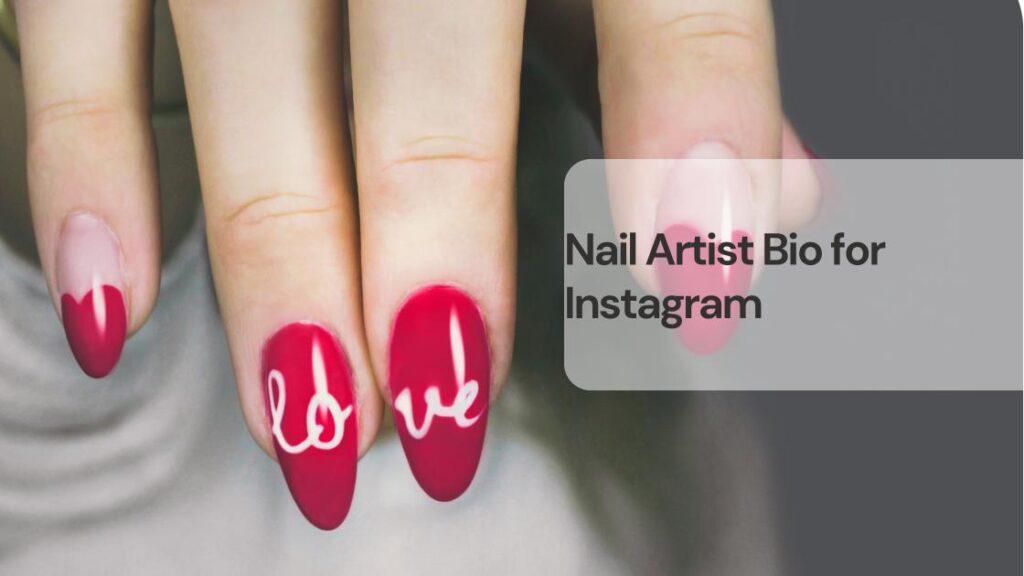 Nail artist bio for instagram