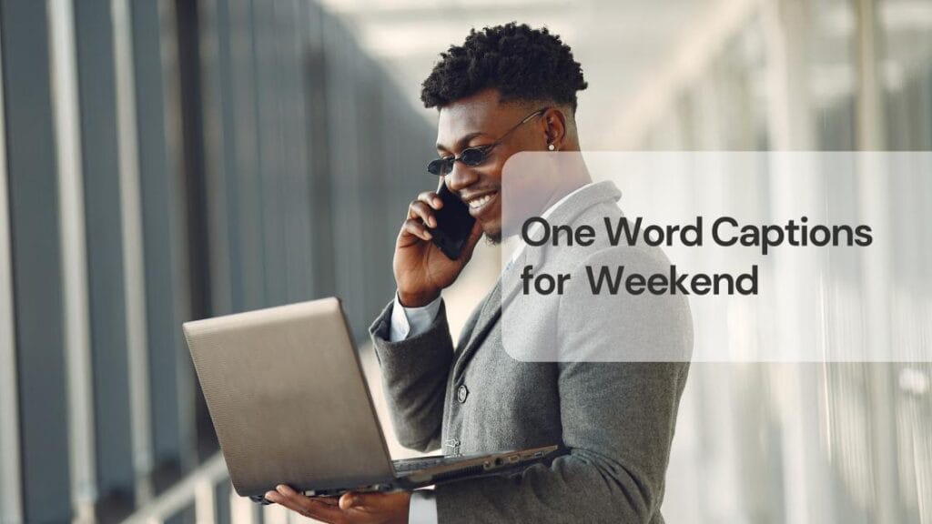 One word captions for weekend