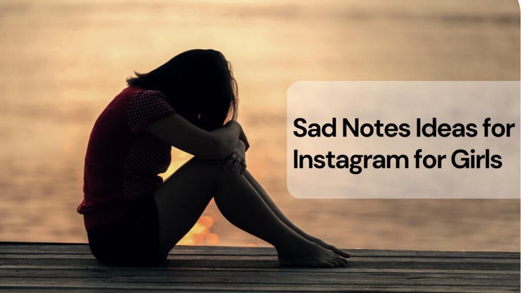Sad notes ideas for instagram for girls
